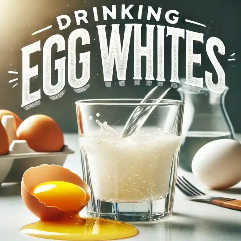 Drinking Egg Whites