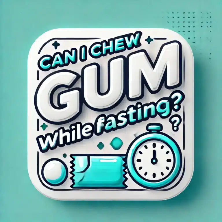 Can I Chew Gum While Fasting?