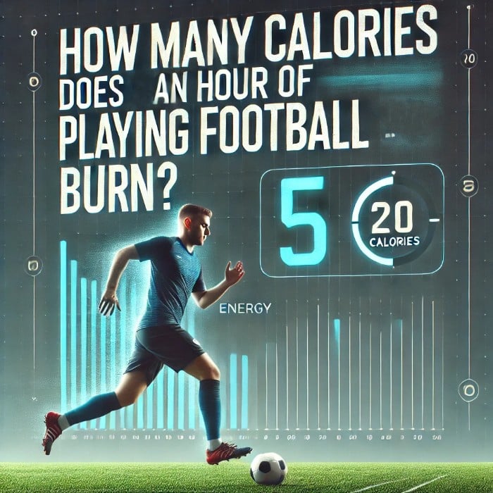 How Many Calories Does An Hour Of Playing Football Burn?